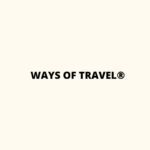 WAYS OF TRAVEL®